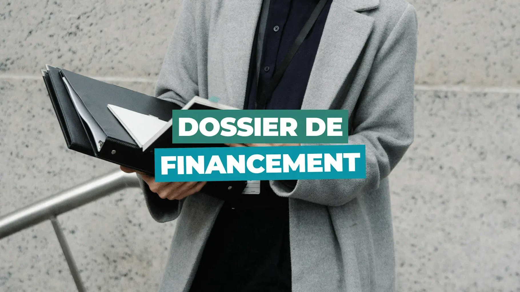 Dossier de financement Dossier de financement