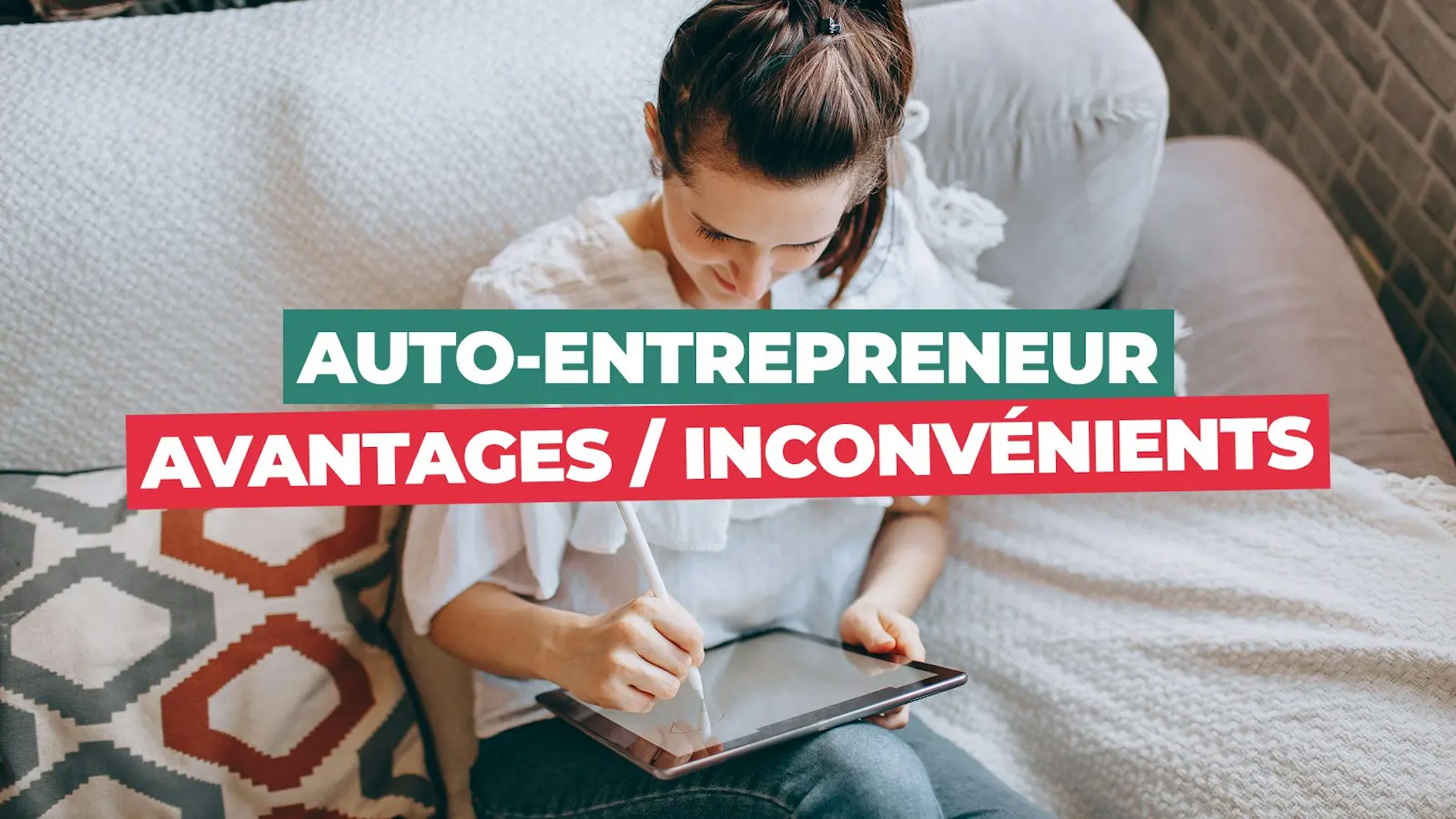 Avantages et inconvénients de la micro-entreprise Avantages et inconvénients de la micro-entreprise