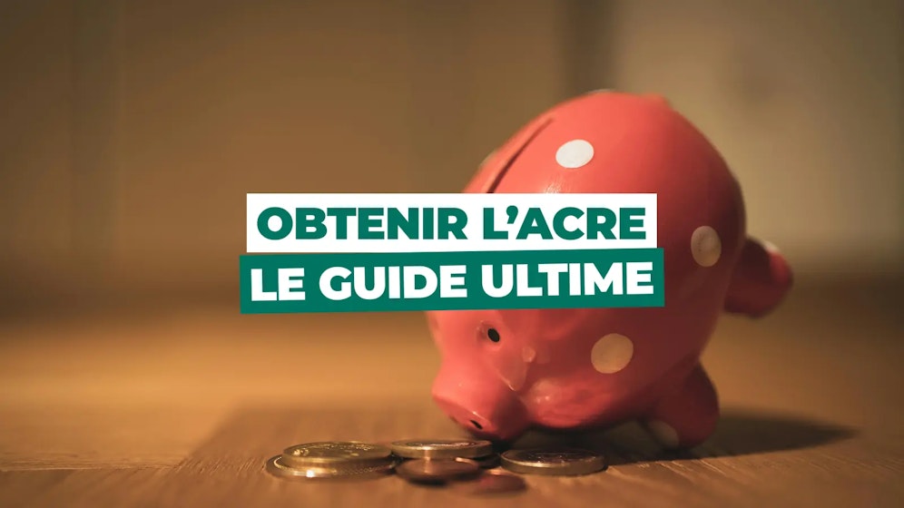 Tout savoir sur l'ACRE Tout savoir sur l'ACRE