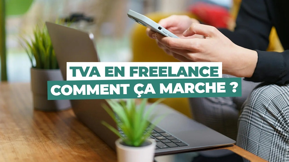 Tva en freelance comment ça marche