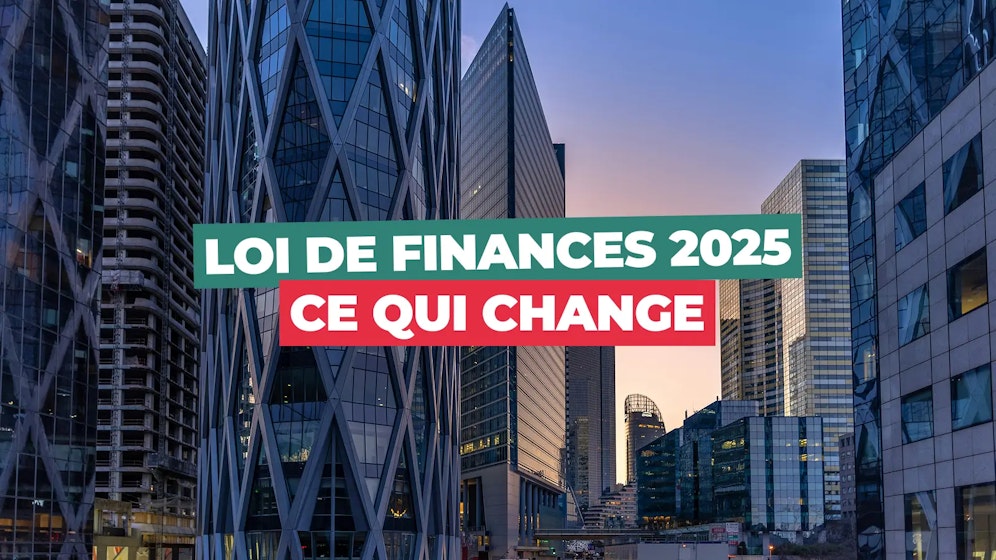 Loi de finances ce qui change pour les entreprises