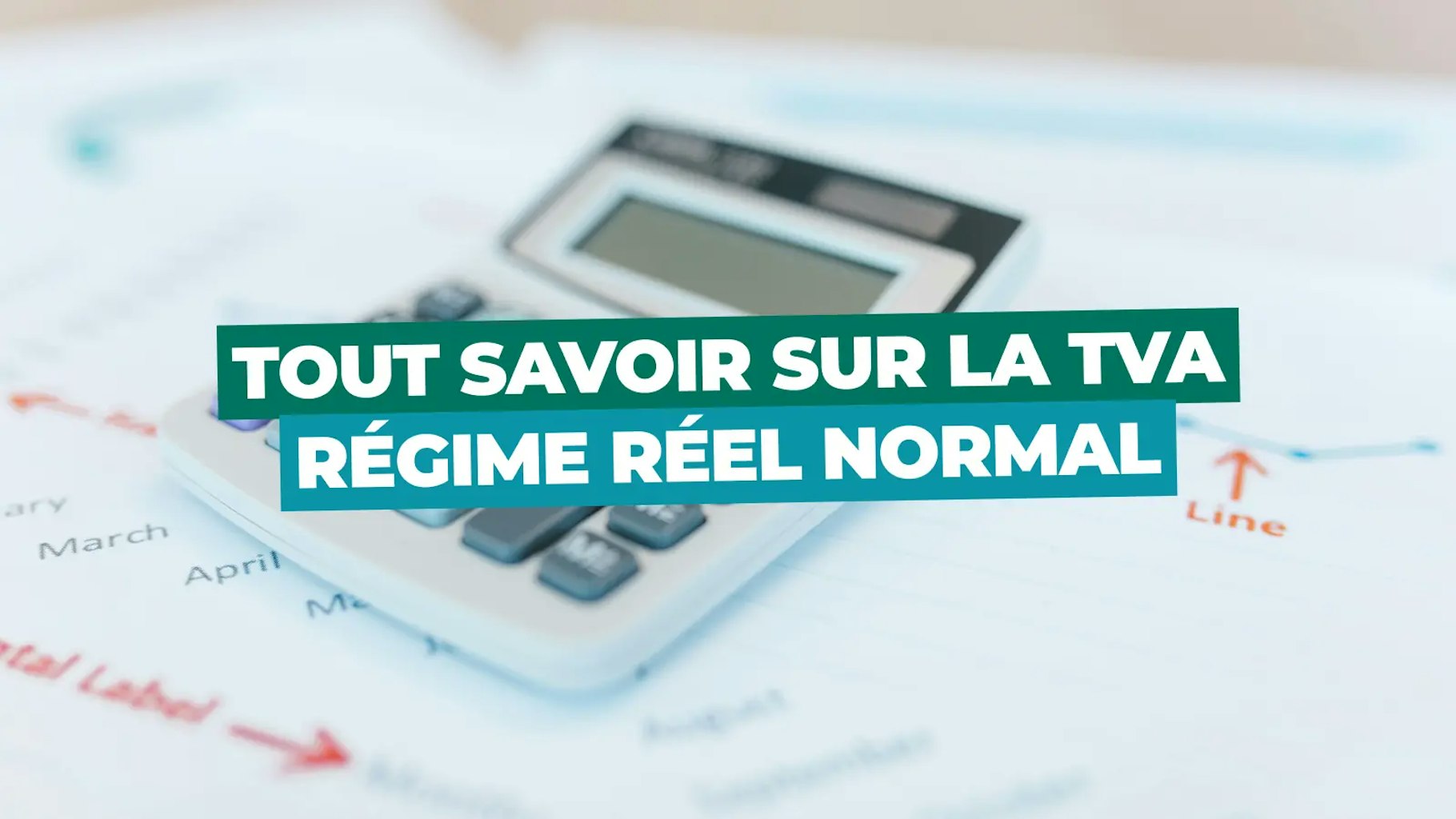 Régime réel normal de TVA