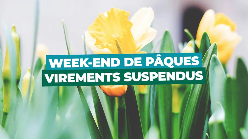 Virements suspendus week-end de Pâques
