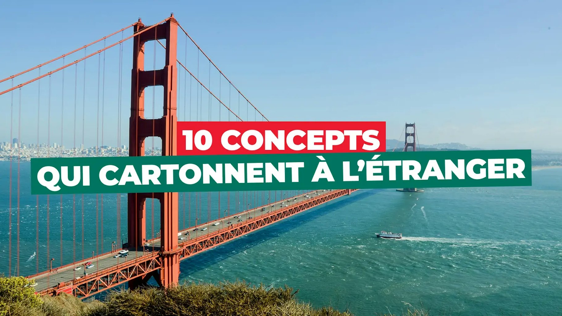 Concepts qui cartonnent à l’étranger Concepts qui cartonnent à l’étranger