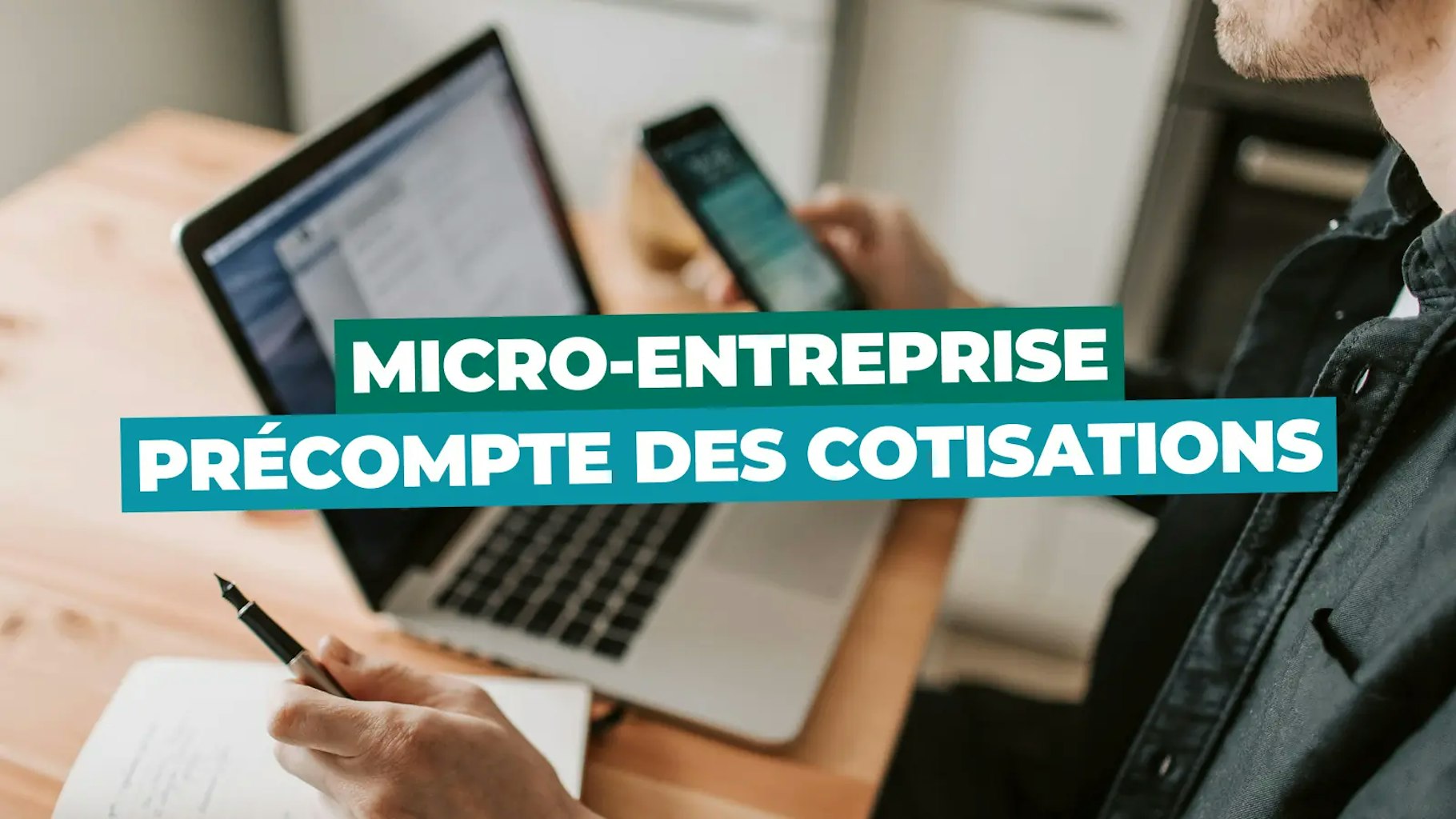 Précompte des cotisations sociales en micro-entreprise Précompte des cotisations sociales en micro-entreprise