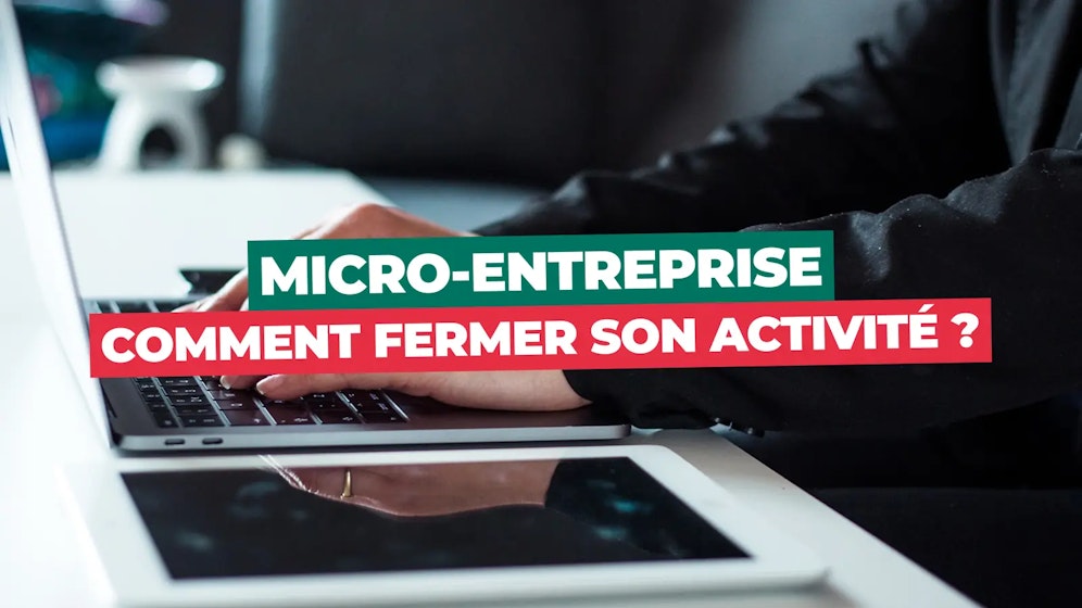 La cessation d'activité d'un micro-entrepreneur