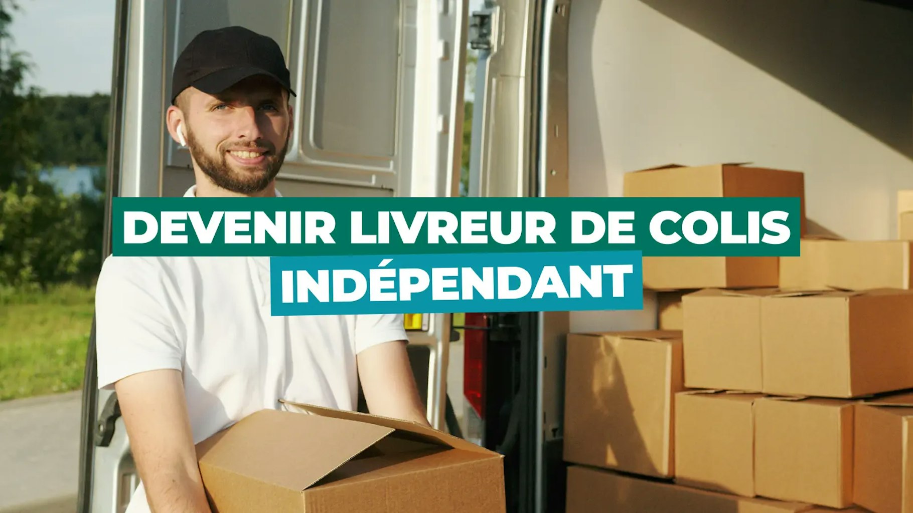 Devenir livreur de colis indépendant Devenir livreur de colis indépendant