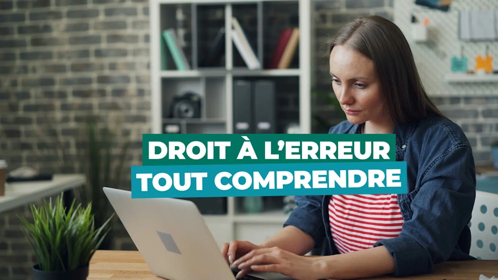 Droit à l'erreur Droit à l'erreur