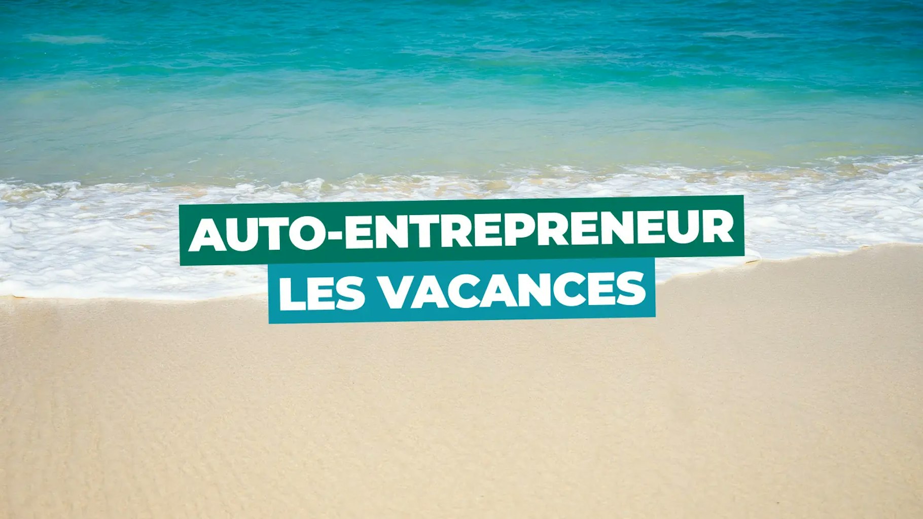 Congés auto-entrepreneur