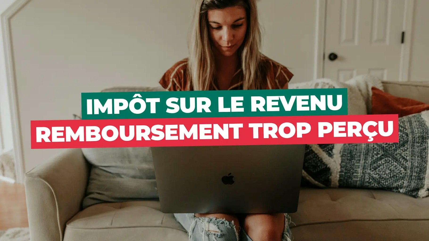 Remboursement trop perçu impôt sur le revenu Remboursement trop perçu impôt sur le revenu