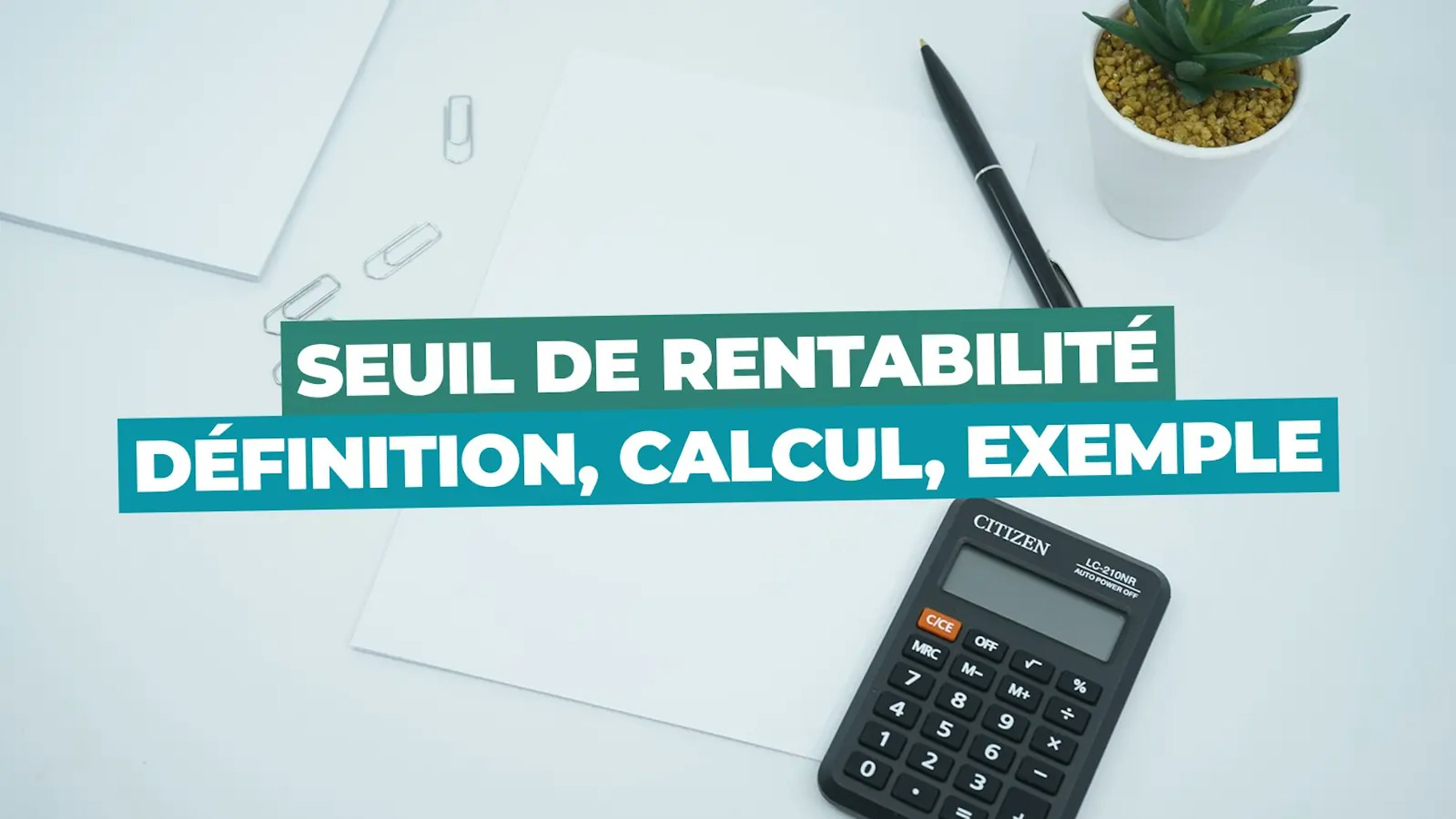 Seuil de rentabilité