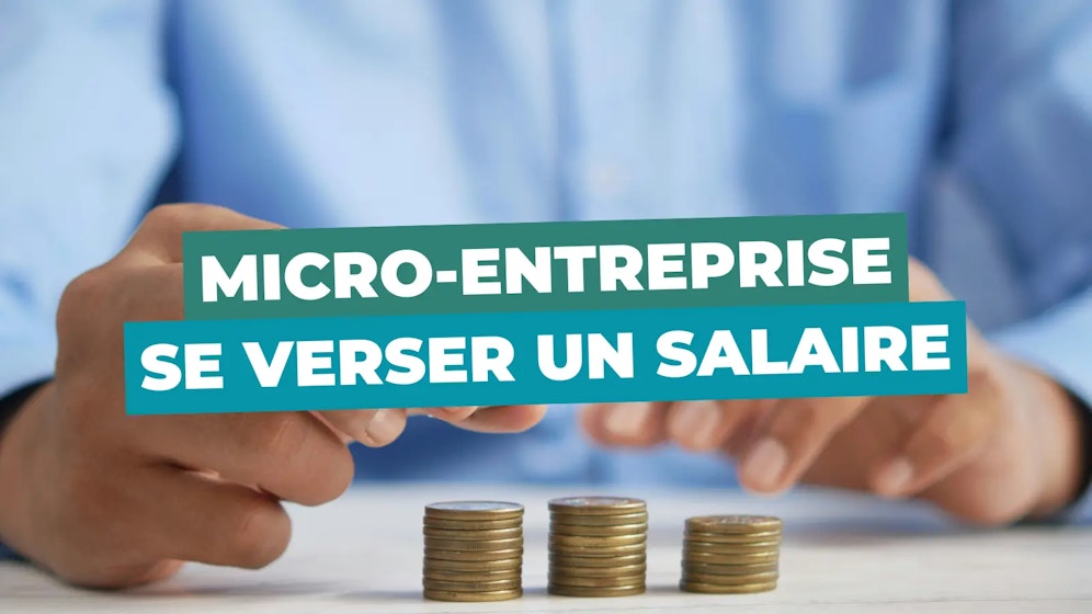 Se verser un salaire en micro-entreprise