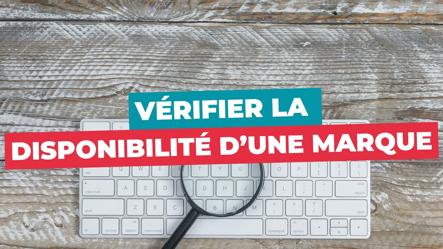 Vérifier la disponibilité d'une marque Vérifier la disponibilité d'une marque