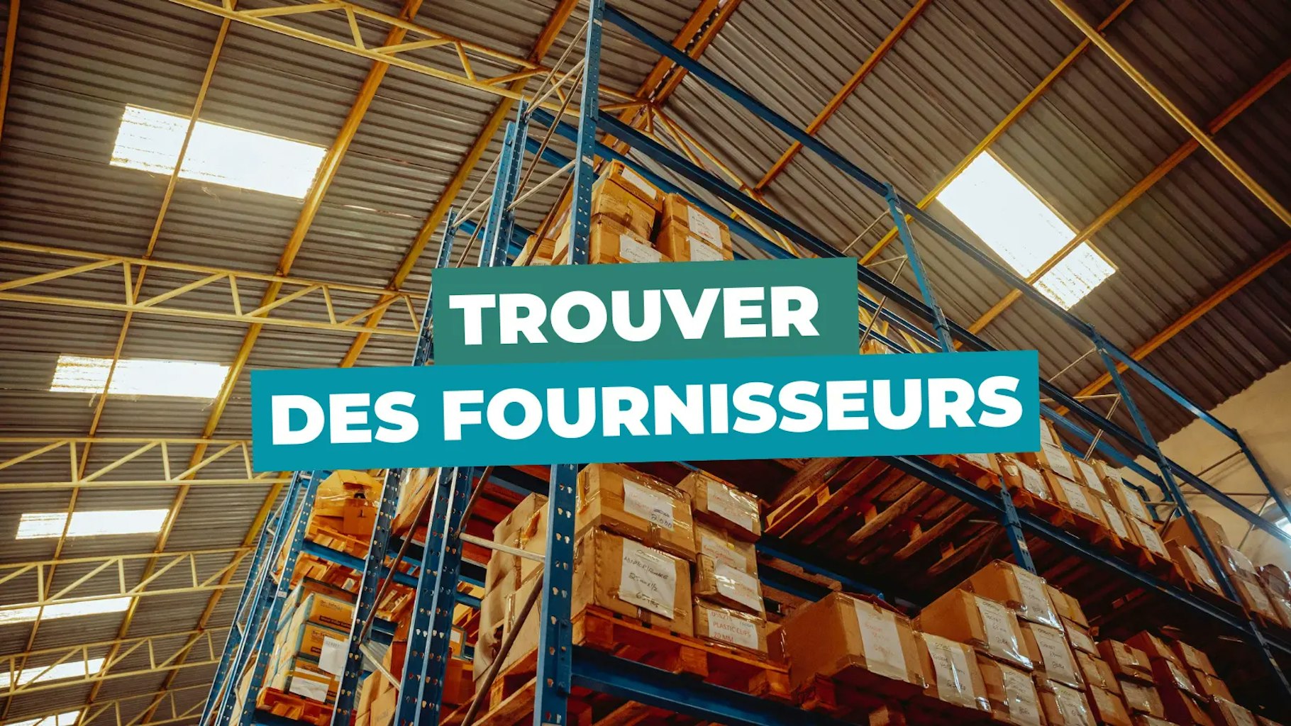 Comment trouver des fournisseurs ? Comment trouver des fournisseurs ?