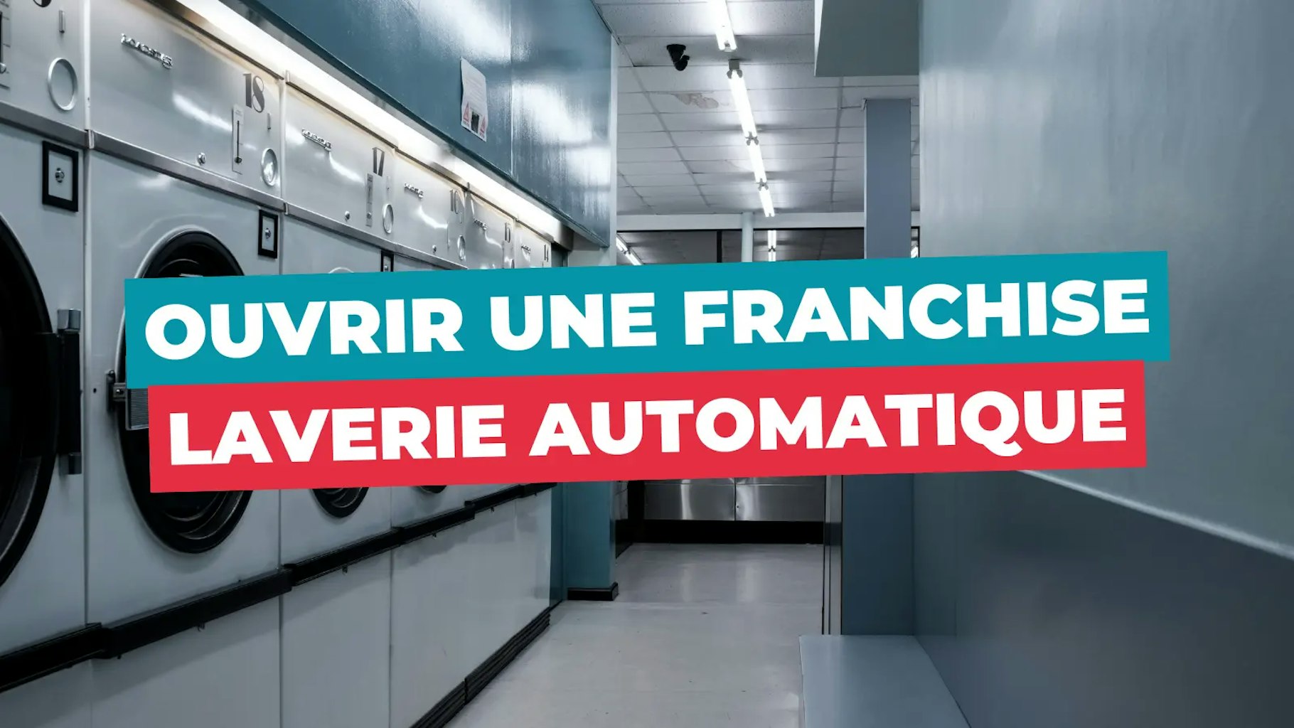 Ouvrir une franchise de laverie automatique