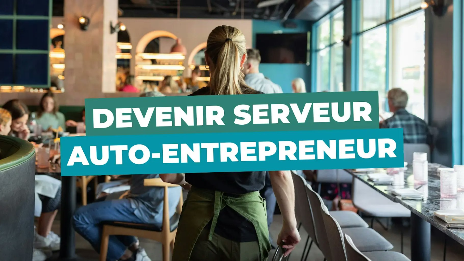 Devenir serveur auto-entrepreneur