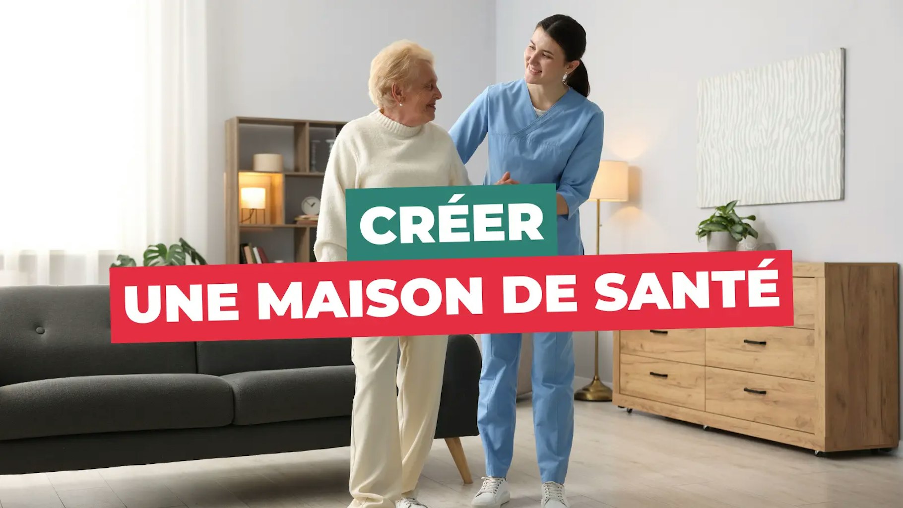 Créer une maison de santé Créer une maison de santé
