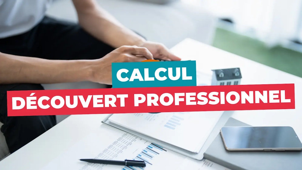 Calcul découvert professionnel