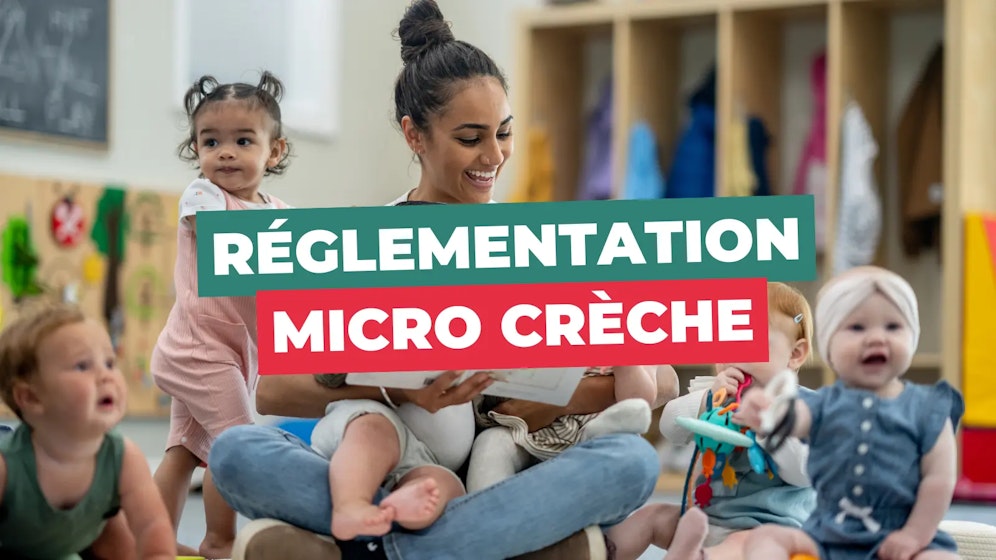 Micro crèche réglementation