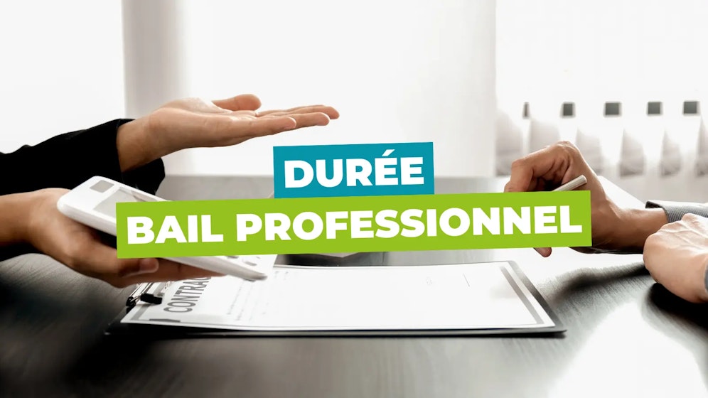 La durée du bail professionnel