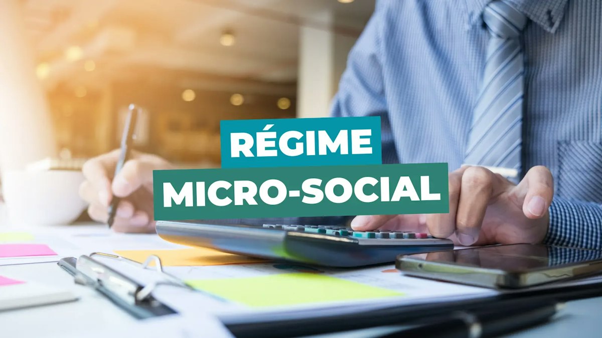 Régime micro‑social : comment ça marche en micro‑entreprise