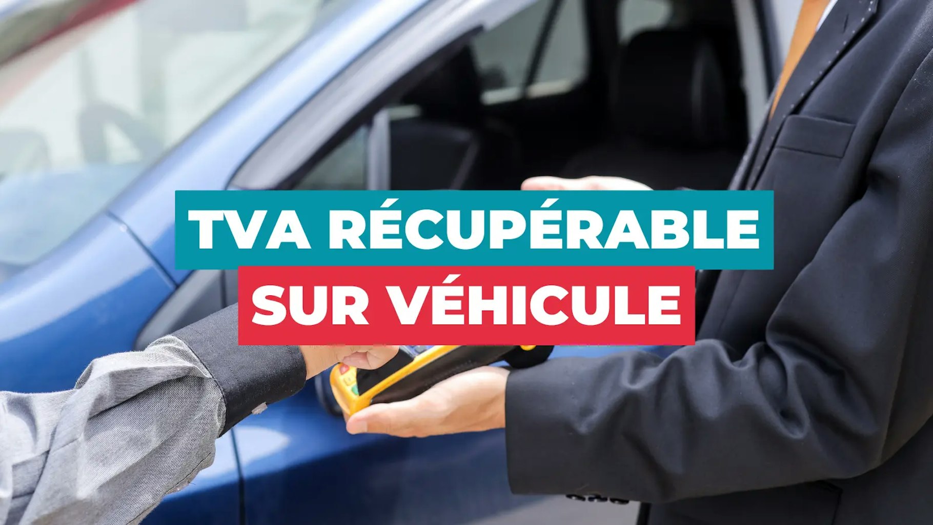 TVA Récupérable sur un véhicule