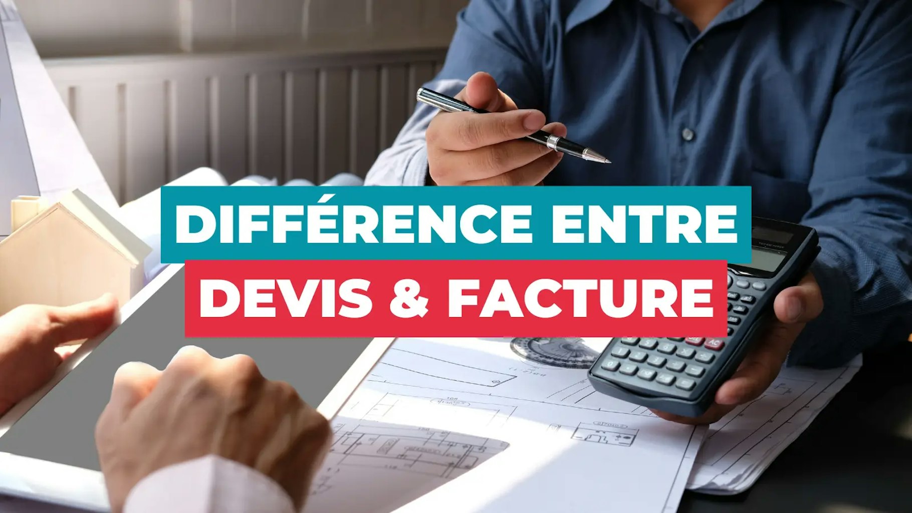Différence entre devis et facture Différence entre devis et facture