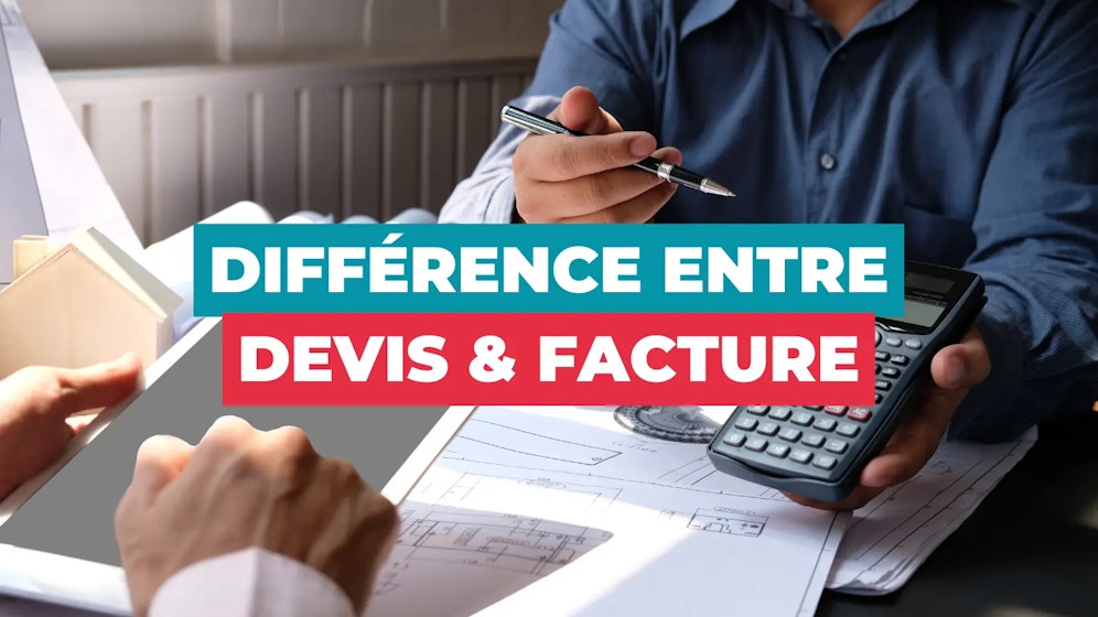 Différence entre devis et facture Différence entre devis et facture