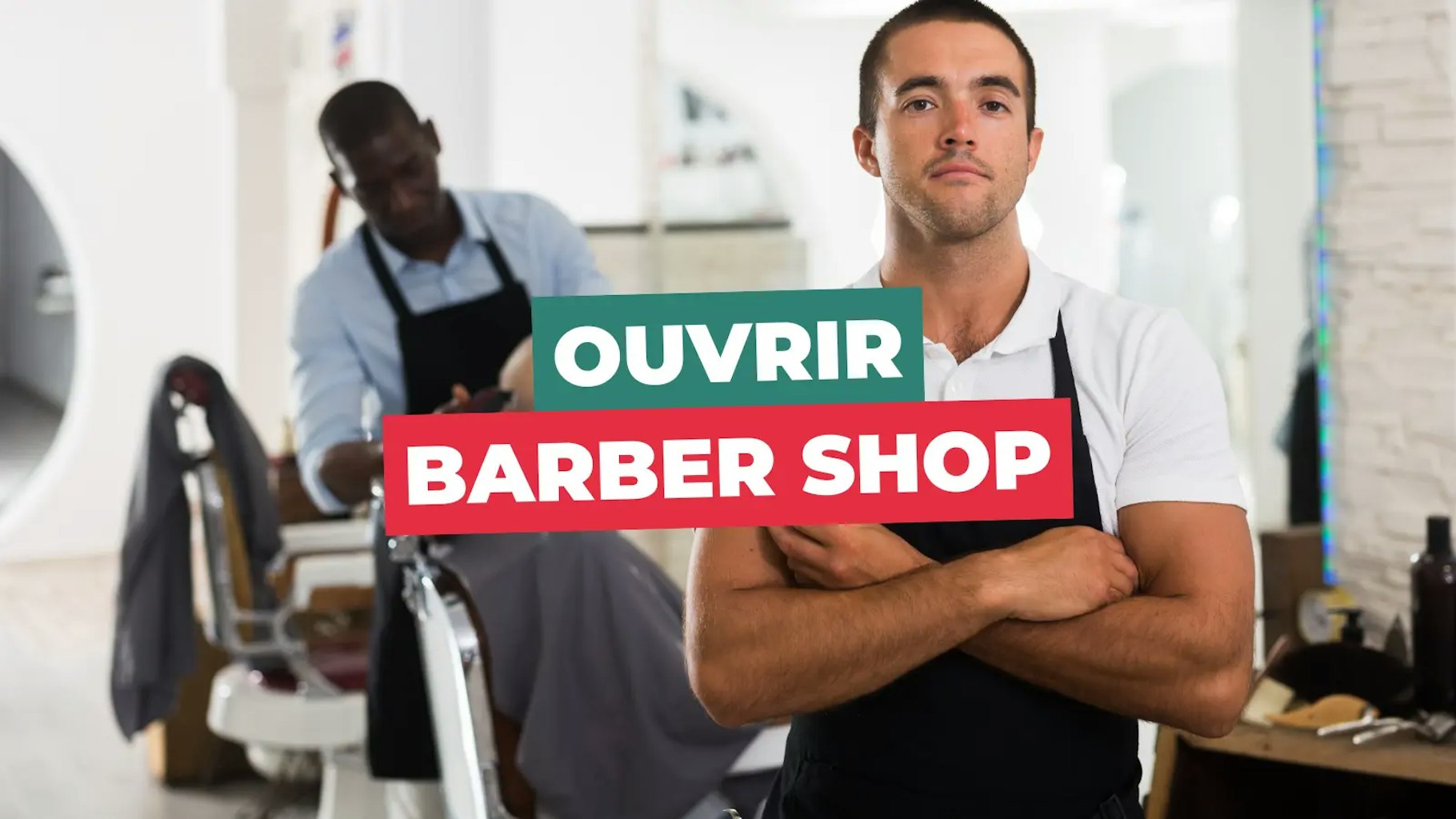 Ouvrir un barber shop