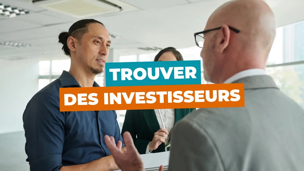 Trouver des investisseurs Trouver des investisseurs
