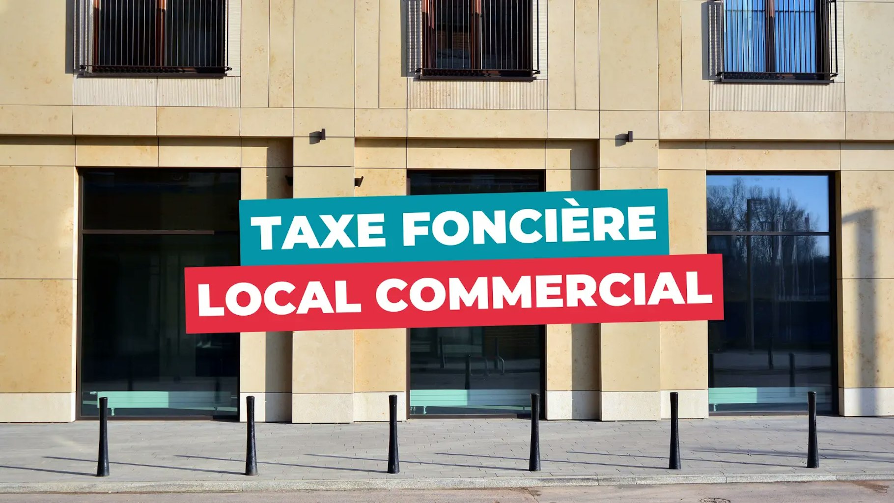 Taxe foncière local commercial
