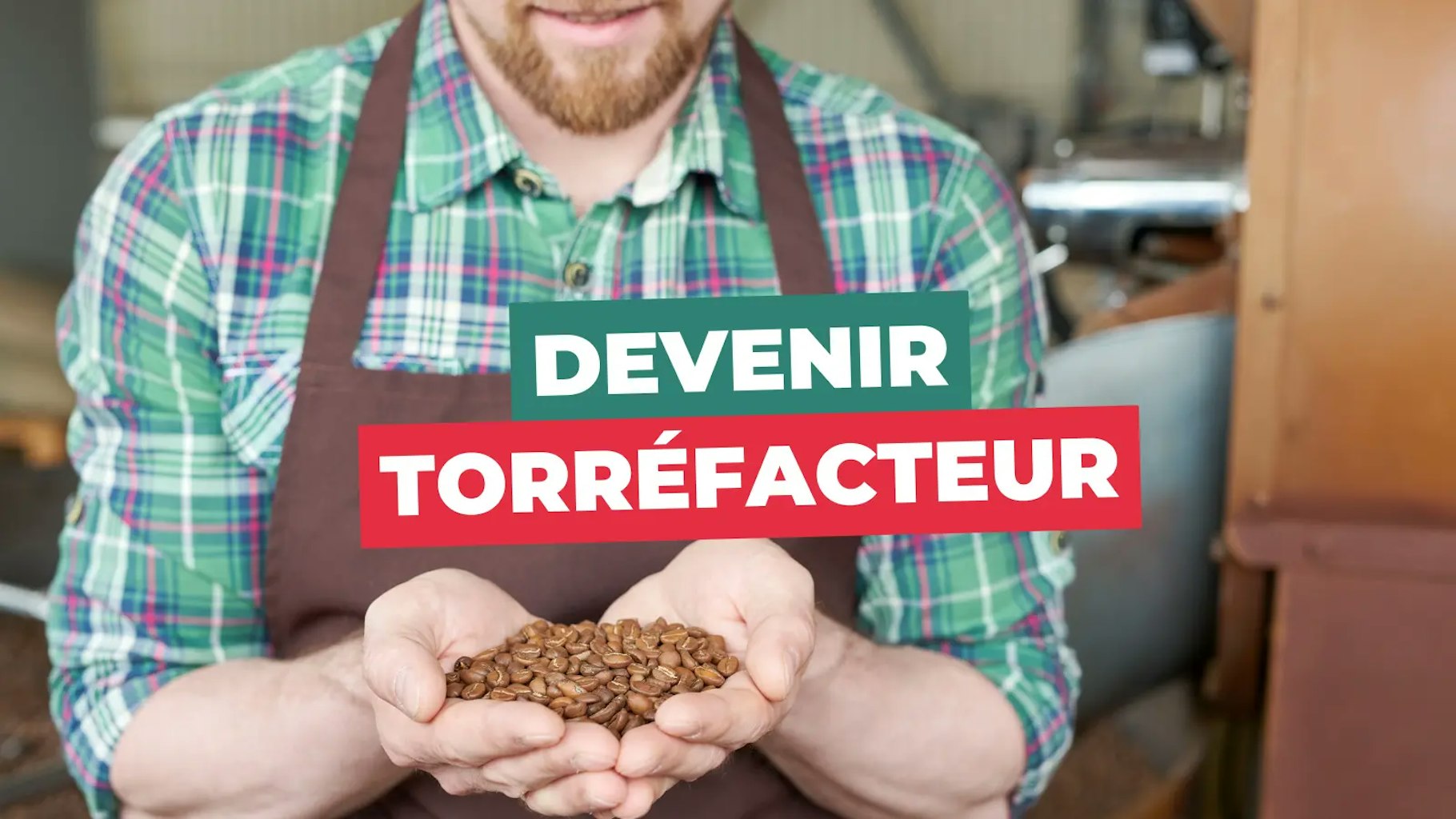 Devenir torréfacteur