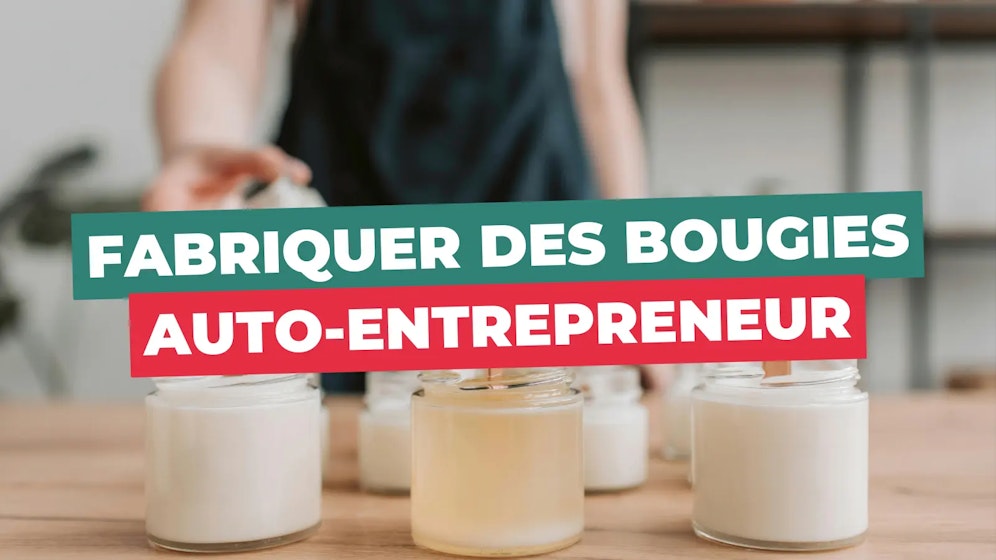 Auto-entrepreneur fabrication bougies