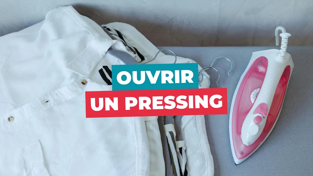 Ouvrir un pressing Ouvrir un pressing