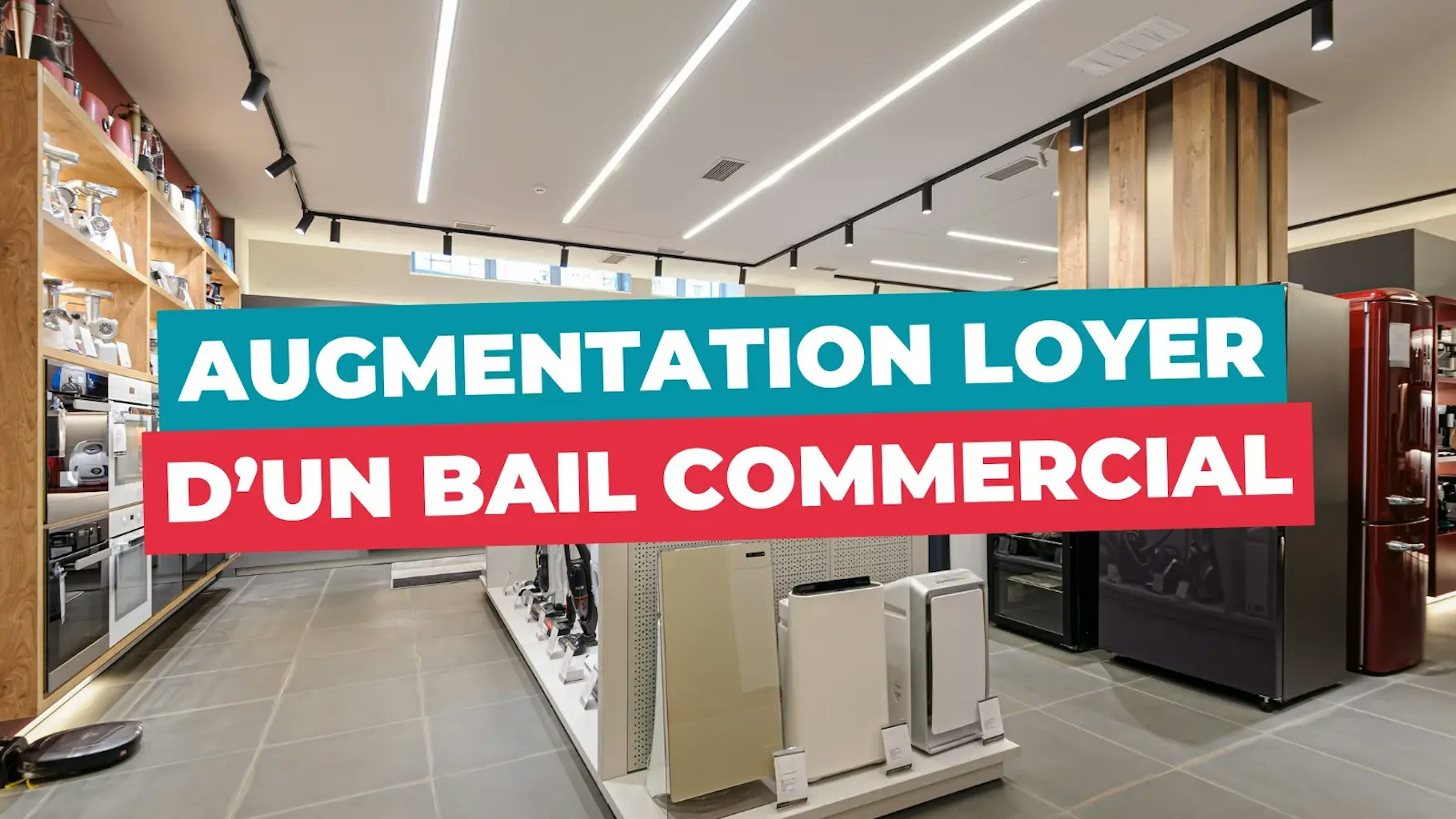 Augmentation loyer renouvellement bail commercial