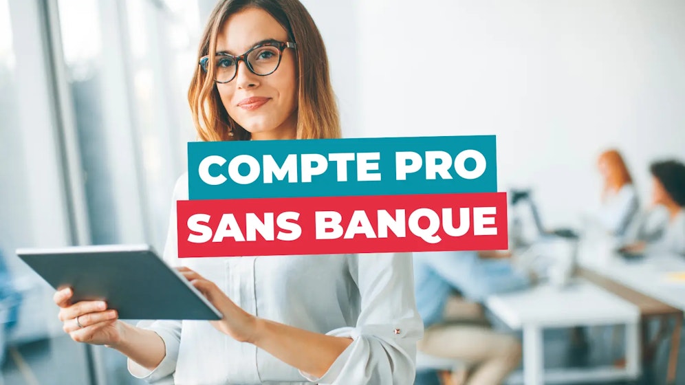 Compte pro sans banque