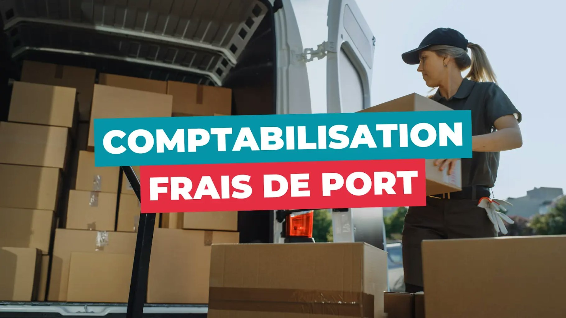 Comptabilisation frais de port Comptabilisation frais de port