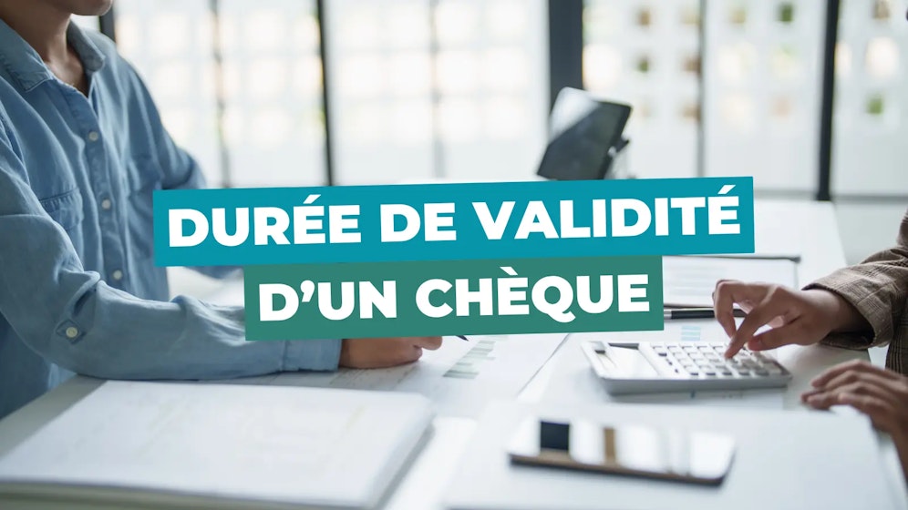 Validité chèque Validité chèque