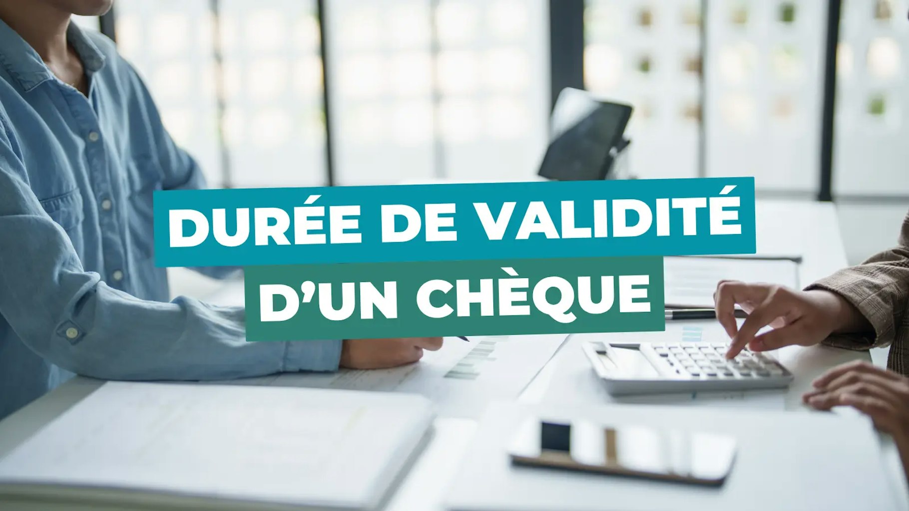 Validité chèque