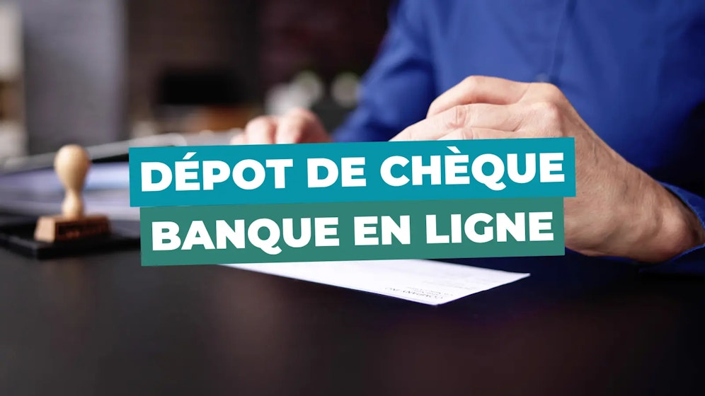 Banque en ligne dépôt chèque Banque en ligne dépôt chèque