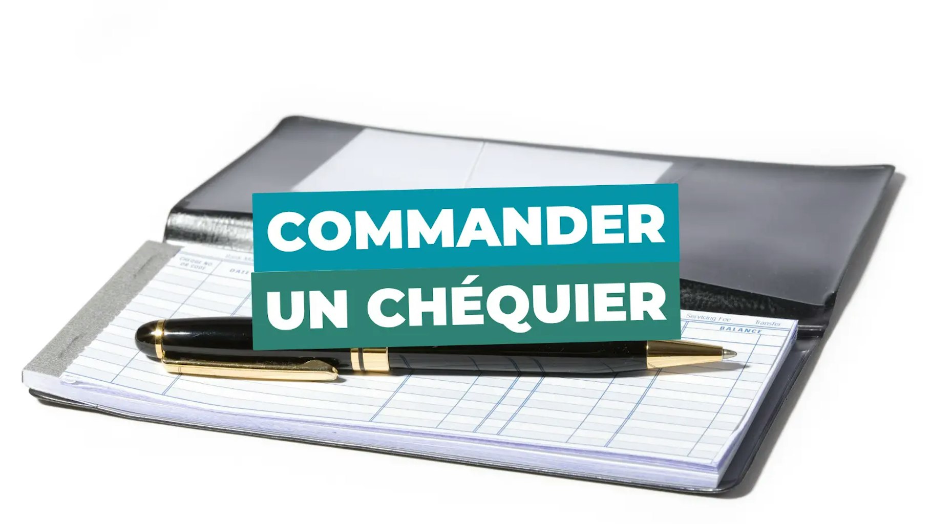 Commander un chéquier Commander un chéquier