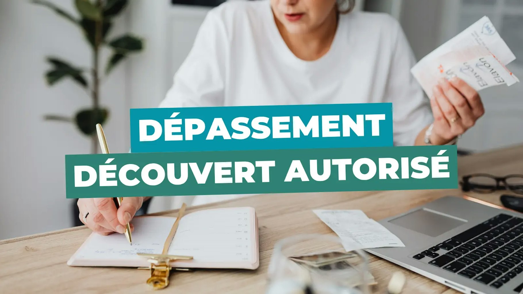 De combien peut-on dépasser son découvert autorisé