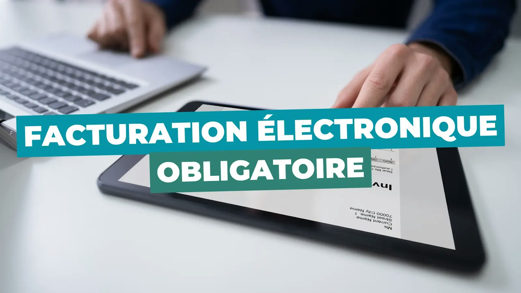 Facturation électronique obligatoire Facturation électronique obligatoire