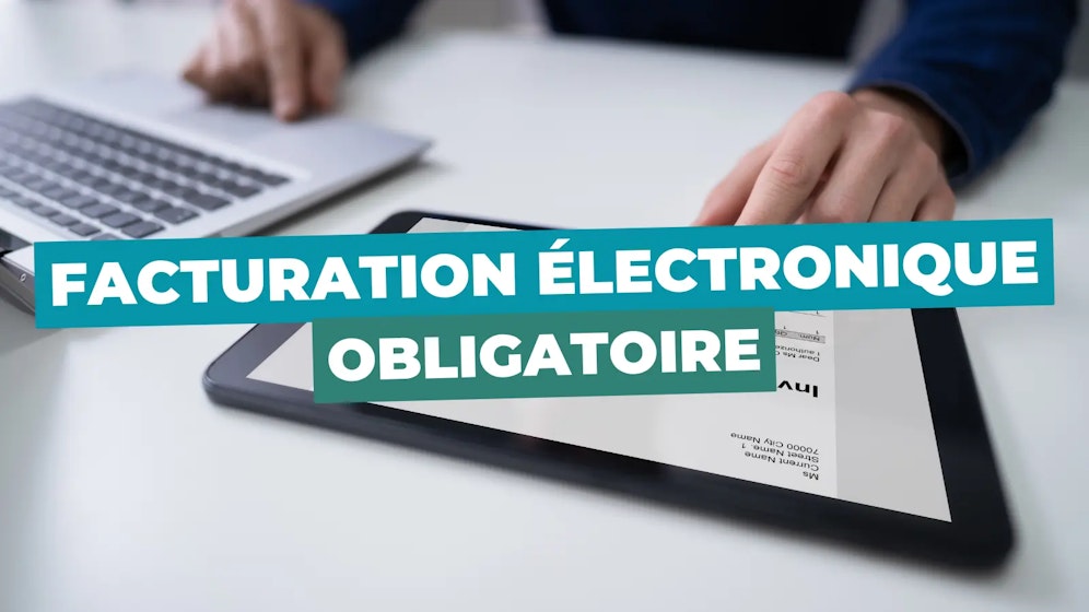 Facturation électronique obligatoire