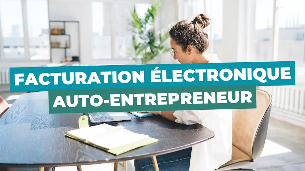 Facturation électronique auto entrepreneur Facturation électronique auto entrepreneur