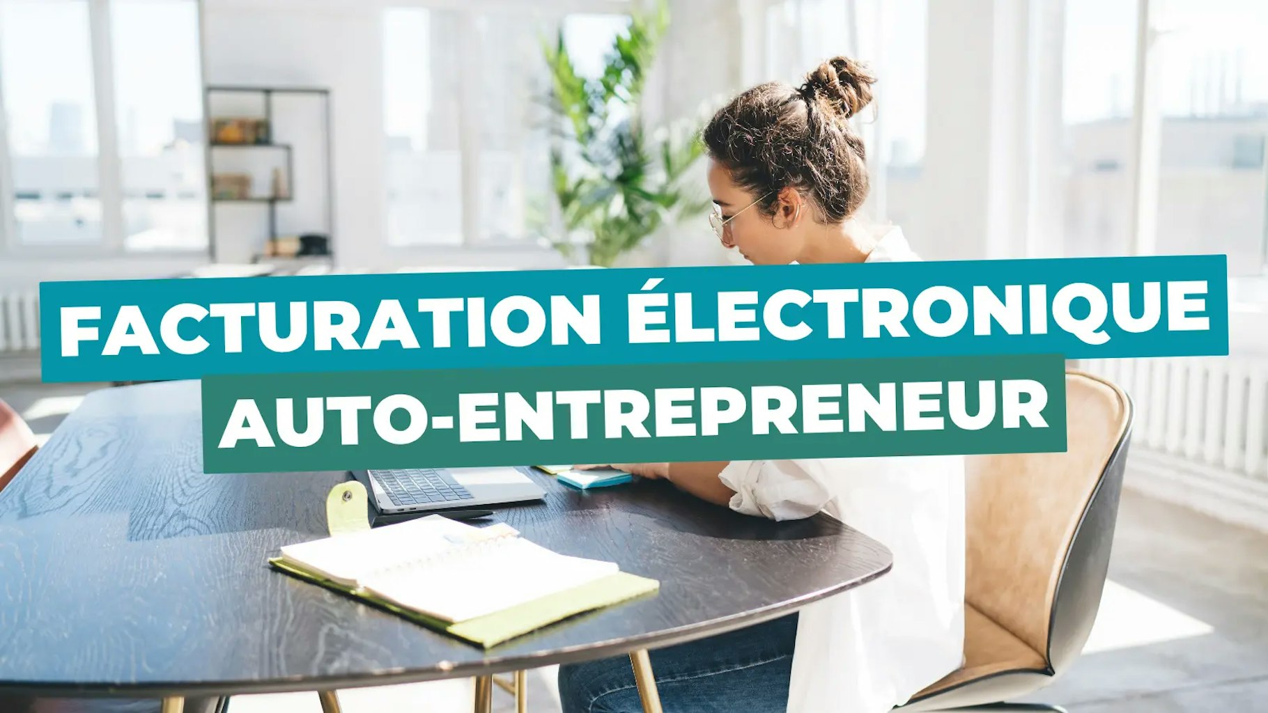 Facturation électronique auto entrepreneur