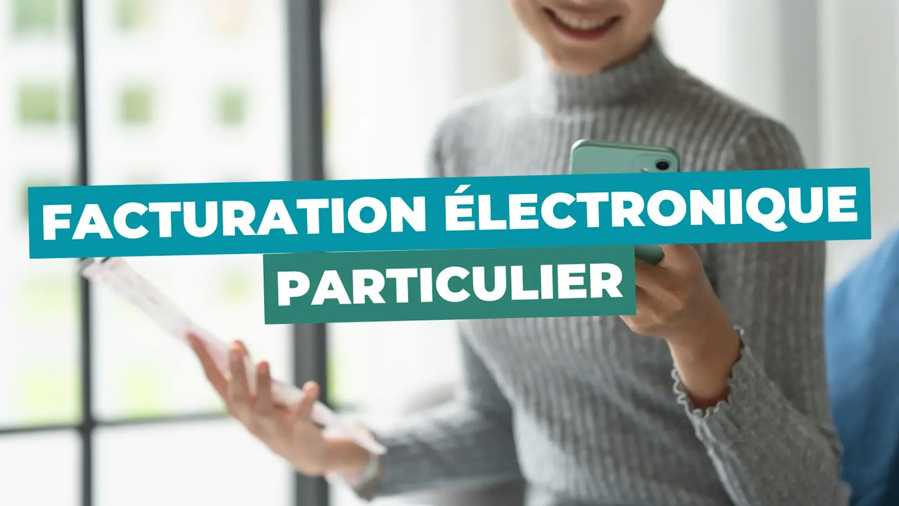 Facturation électronique particulier Facturation électronique particulier
