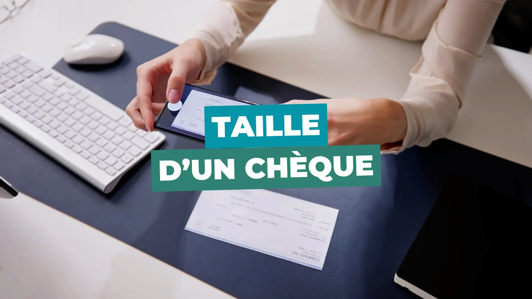 Taille d'un chèque Taille d'un chèque