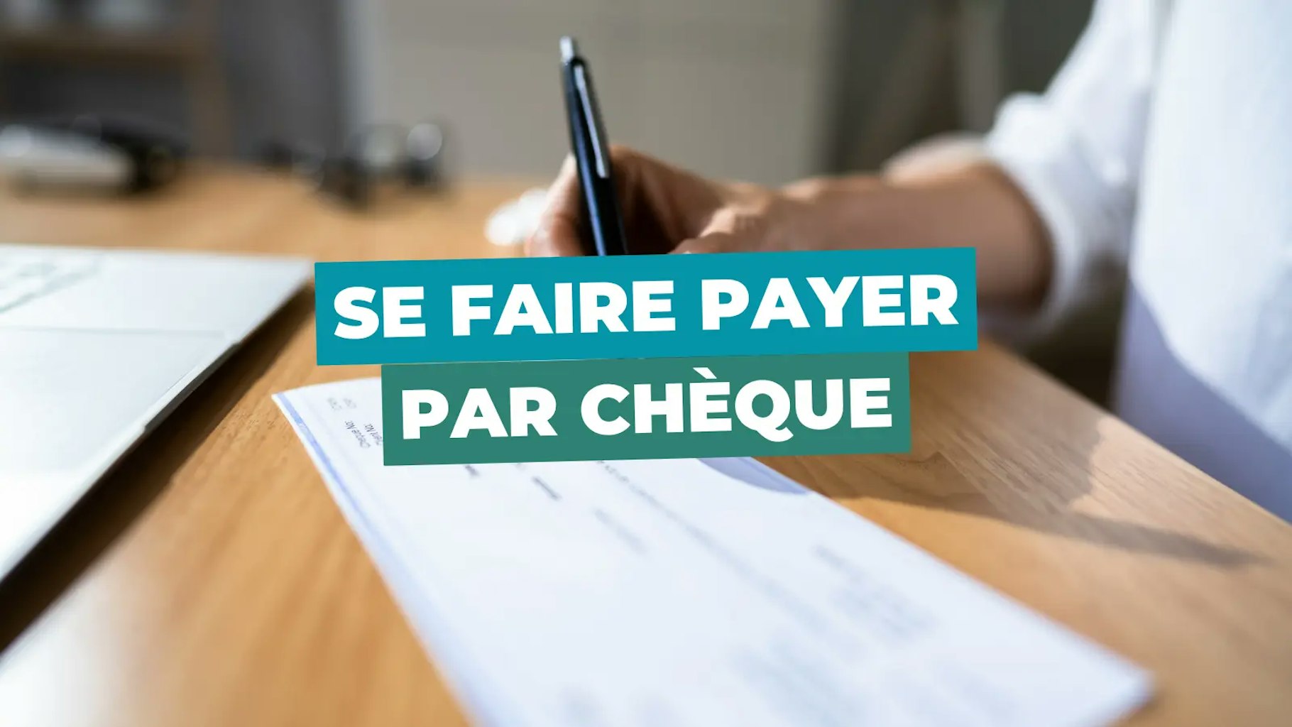Se faire payer par chèque