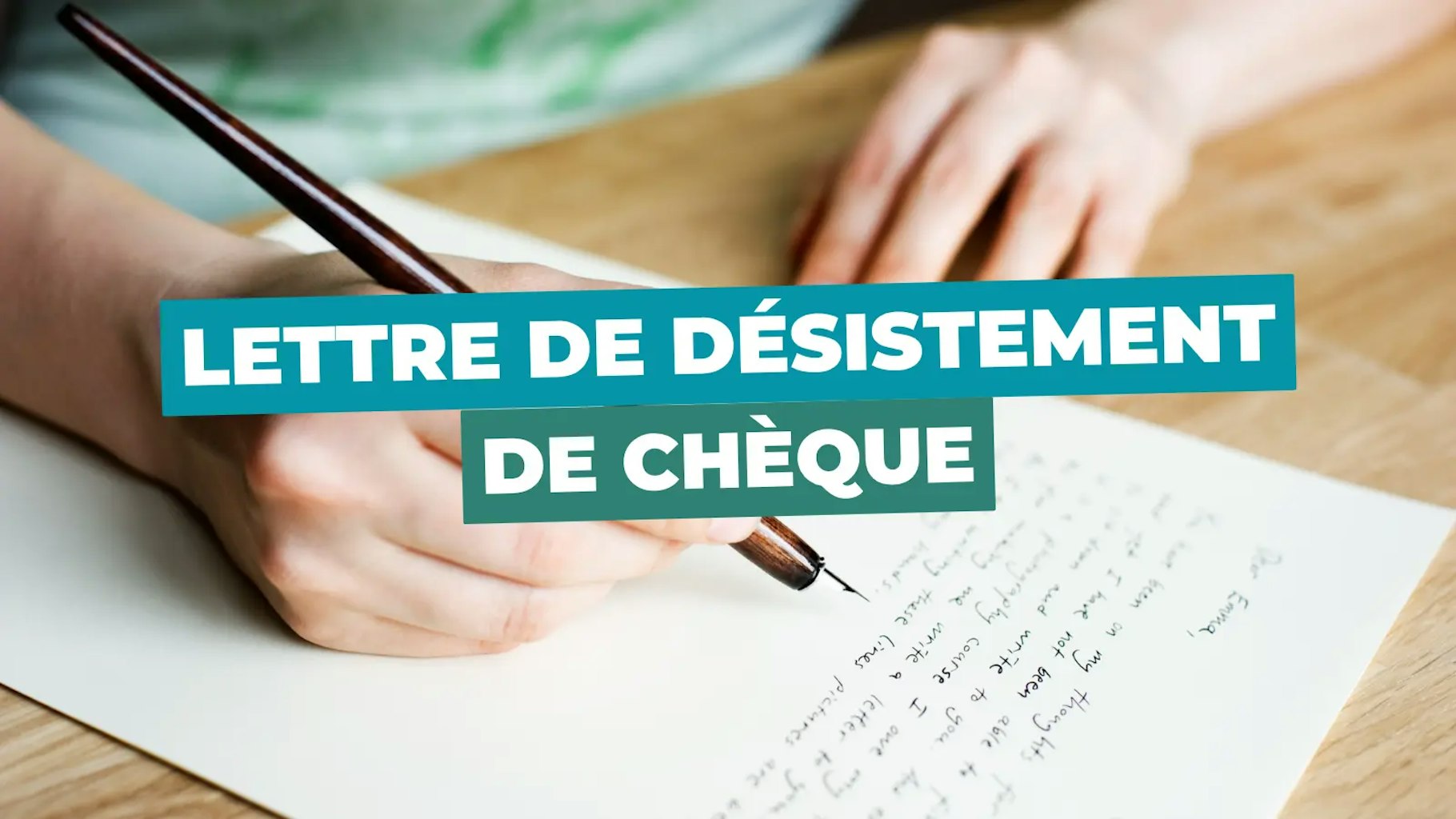 Lettre de désistement chèque Lettre de désistement chèque
